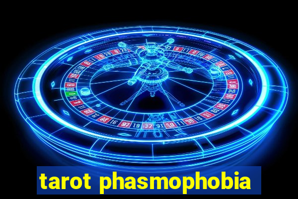 tarot phasmophobia